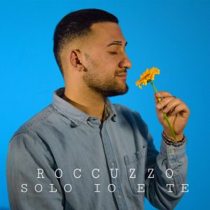 05 2022 Solo io e te - Roccuzzo