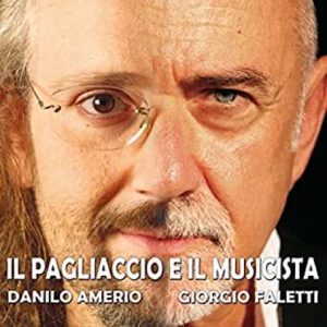 Giorgio Faletti & Danilo Amerio- Il pagliaccio e il musicista Docet Studio